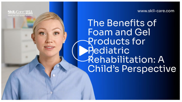 The Benefits of Foam and Gel Products for Pediatric Rehabilitation: A Child’s Perspective.